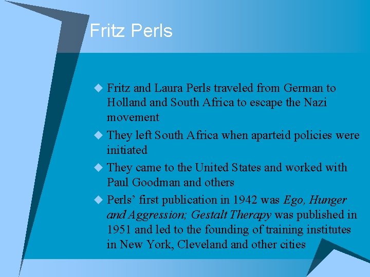 Fritz Perls u Fritz and Laura Perls traveled from German to Holland South Africa