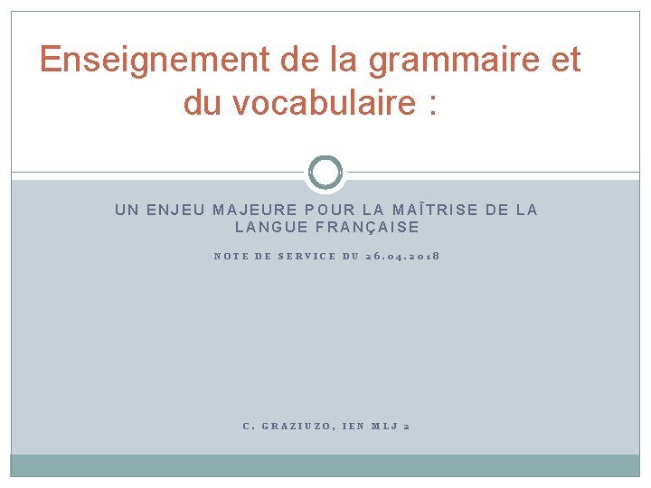 Enseignement de la grammaire et du vocabulaire : UN ENJEU MAJEURE POUR LA MAÎTRISE