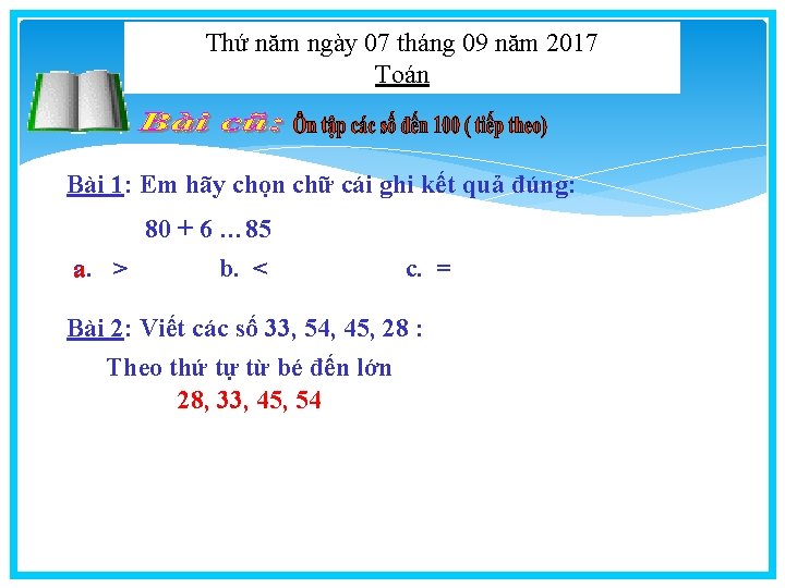 Thứ năm ngày 07 tháng 09 năm 2017 Toán Bài 1: Em hãy chọn