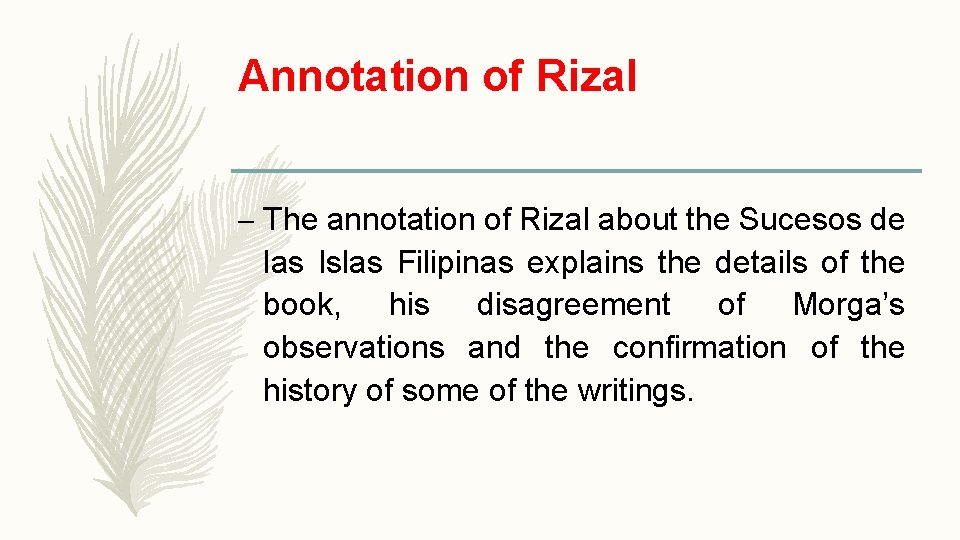 Annotation of Rizal – The annotation of Rizal about the Sucesos de las Islas