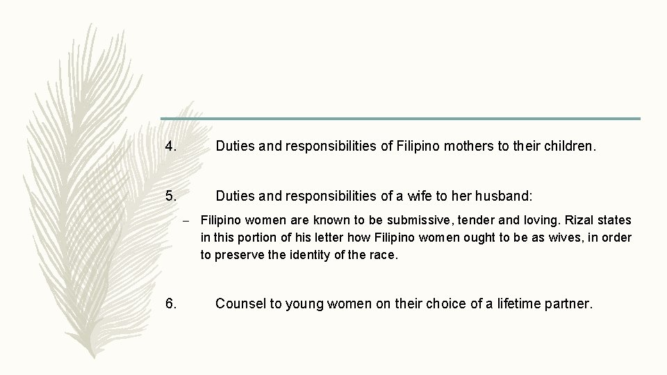 4. Duties and responsibilities of Filipino mothers to their children. 5. Duties and responsibilities