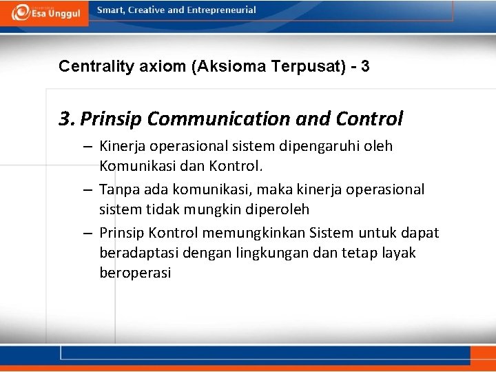 Centrality axiom (Aksioma Terpusat) - 3 3. Prinsip Communication and Control – Kinerja operasional