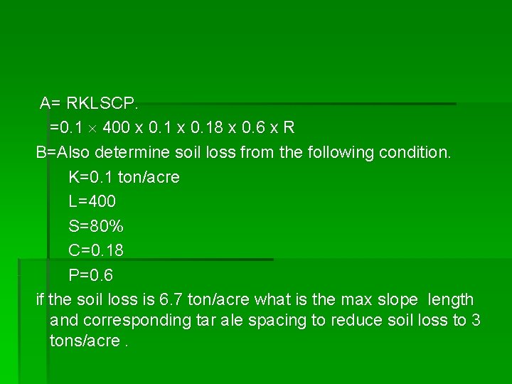 A= RKLSCP. =0. 1 400 x 0. 18 x 0. 6 x R B=Also