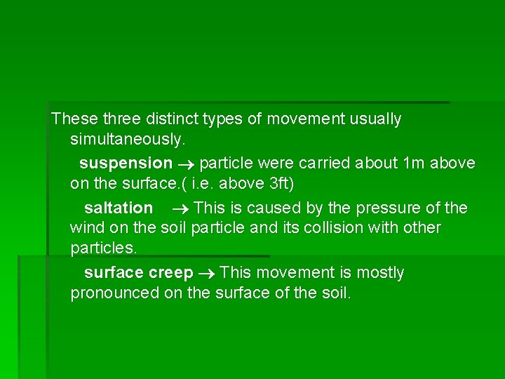 These three distinct types of movement usually simultaneously. suspension particle were carried about 1