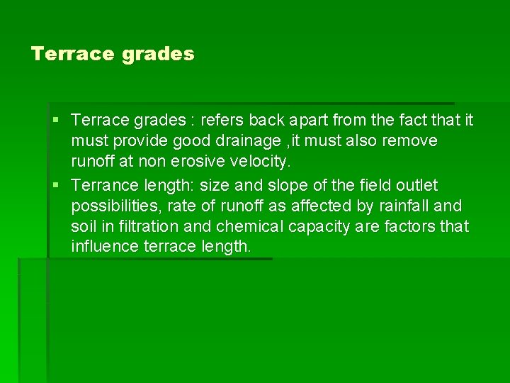 Terrace grades § Terrace grades : refers back apart from the fact that it