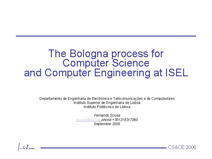 The Bologna process for Computer Science and Computer Engineering at ISEL Departamento de Engenharia