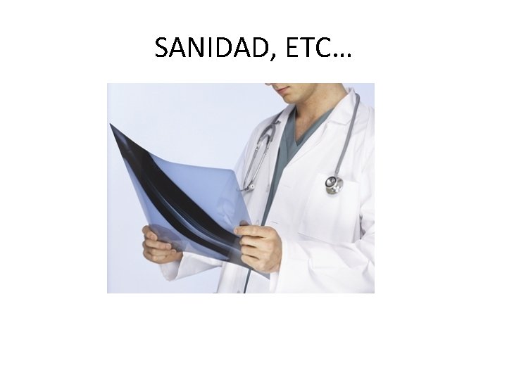 SANIDAD, ETC… SANIDAD, ETC…