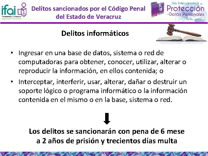 Delitos sancionados por el Código Penal del Estado de Veracruz Delitos informáticos • Ingresar