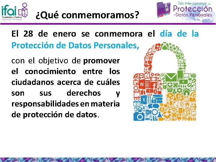 ¿Qué conmemoramos? El 28 de enero se conmemora el día de la Protección de