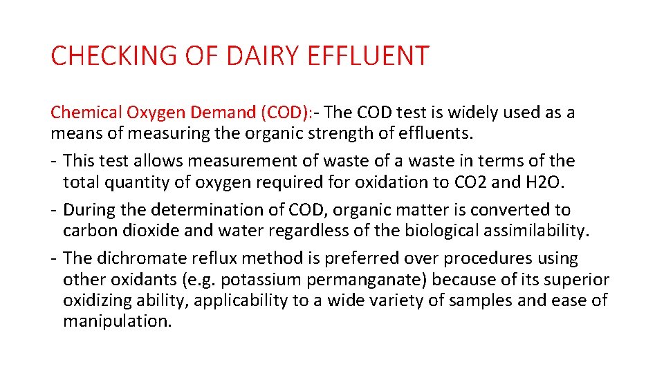 CHECKING OF DAIRY EFFLUENT Chemical Oxygen Demand (COD): - The COD test is widely