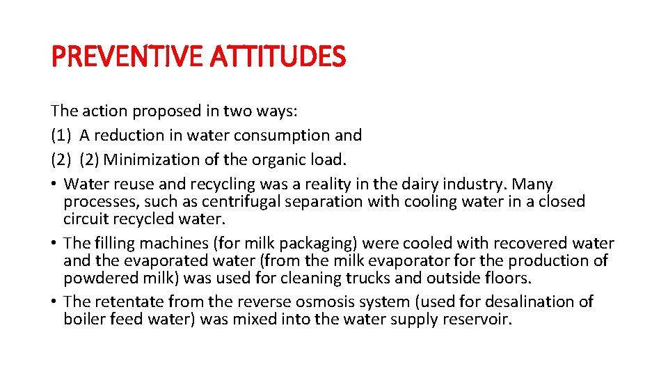 PREVENTIVE ATTITUDES The action proposed in two ways: (1) A reduction in water consumption