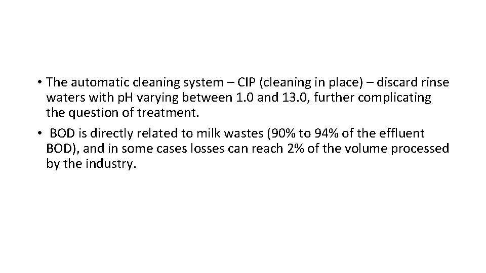  • The automatic cleaning system – CIP (cleaning in place) – discard rinse