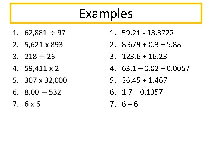 Examples • 1. 2. 3. 4. 5. 6. 7. 59. 21 - 18. 8722