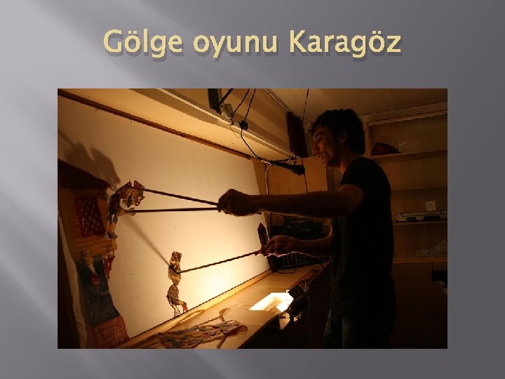 Gölge oyunu Karagöz 