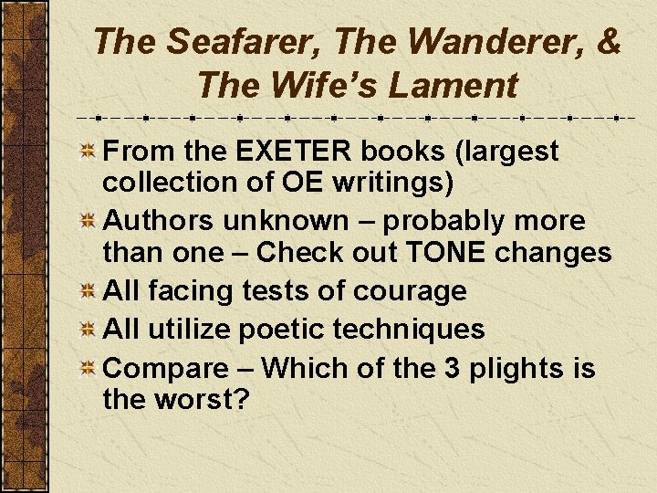 The Seafarer, The Wanderer, & The Wife’s Lament From the EXETER books (largest collection