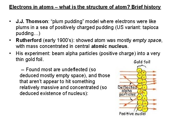 Electrons in atoms – what is the structure of atom? Brief history • J.