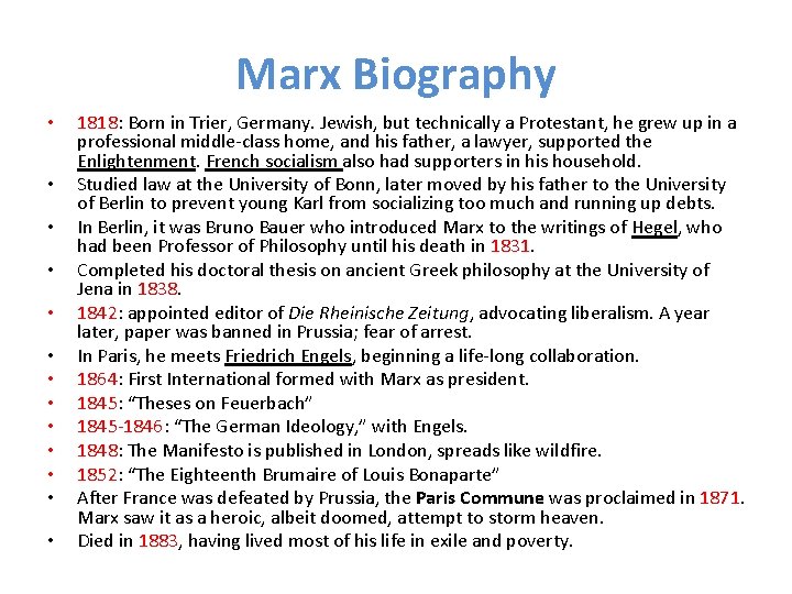 Marx Biography • • • • 1818: Born in Trier, Germany. Jewish, but technically