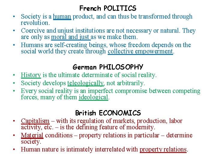 French POLITICS • Society is a human product, and can thus be transformed through