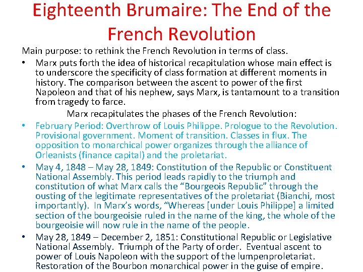Eighteenth Brumaire: The End of the French Revolution Main purpose: to rethink the French