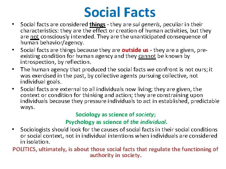 Social Facts • Social facts are considered things - they are sui generis, peculiar