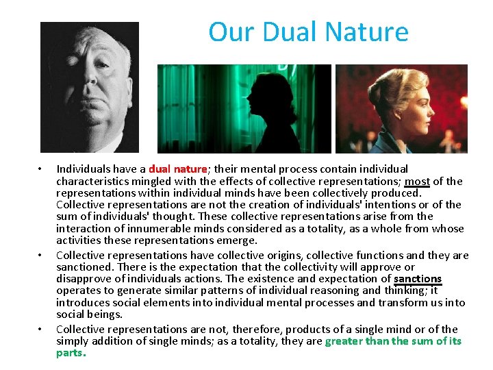  Our Dual Nature • • • Individuals have a dual nature; their mental