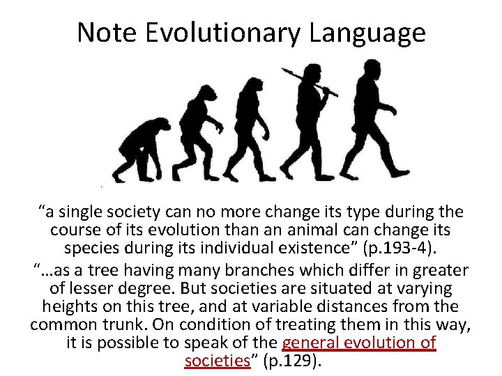 Note Evolutionary Language “a single society can no more change its type during the