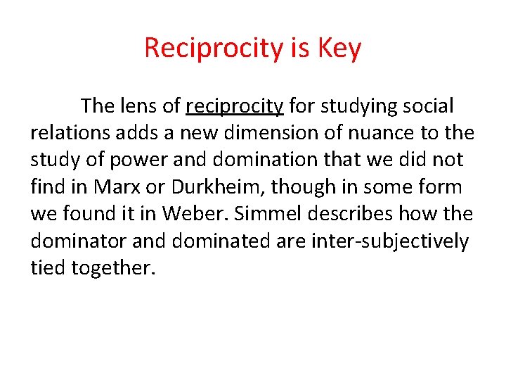 Reciprocity is Key The lens of reciprocity for studying social relations adds a new