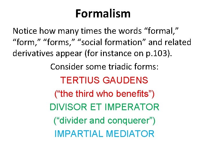 Formalism Notice how many times the words “formal, ” “forms, ” “social formation” and