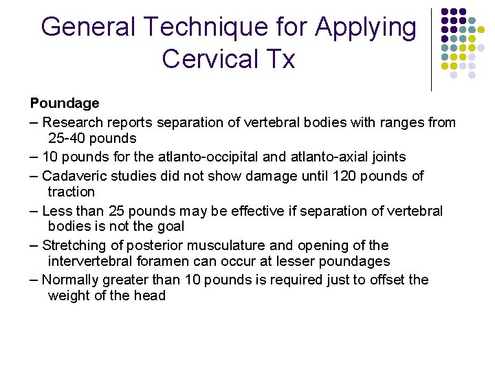 General Technique for Applying Cervical Tx Poundage – Research reports separation of vertebral bodies