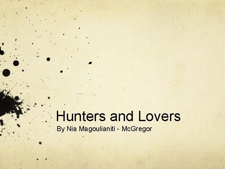 Hunters and Lovers By Nia Magoulianiti - Mc. Gregor 