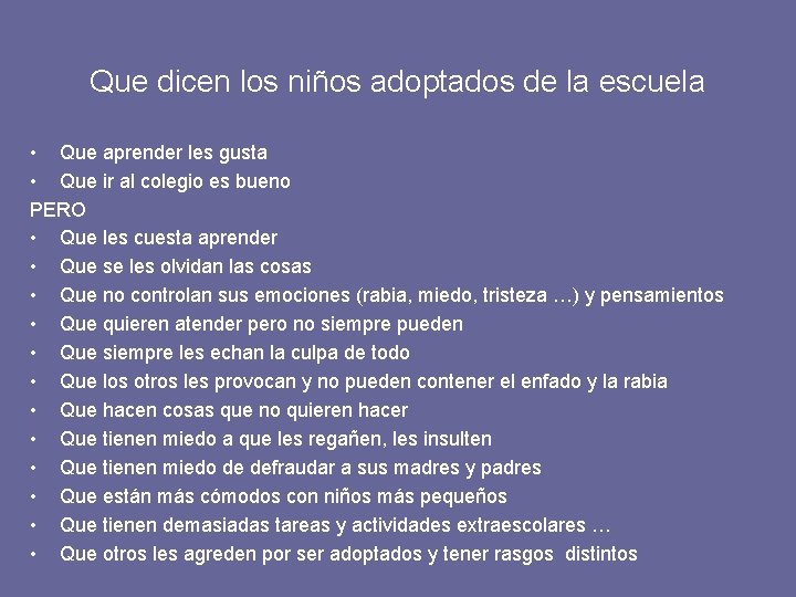 Que dicen los niños adoptados de la escuela • Que aprender les gusta •