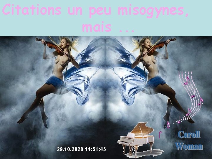 Citations un peu misogynes, mais. . . 29. 10. 2020 14: 51: 45 