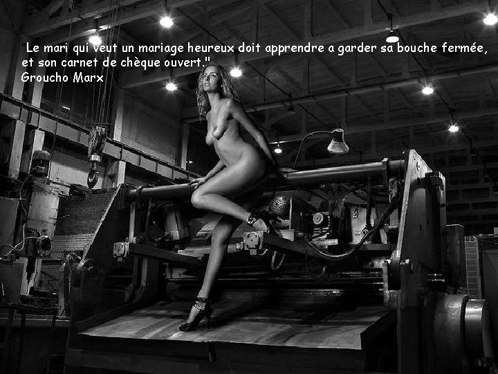 "Le mari qui veut un mariage heureux doit apprendre a garder sa bouche fermée,