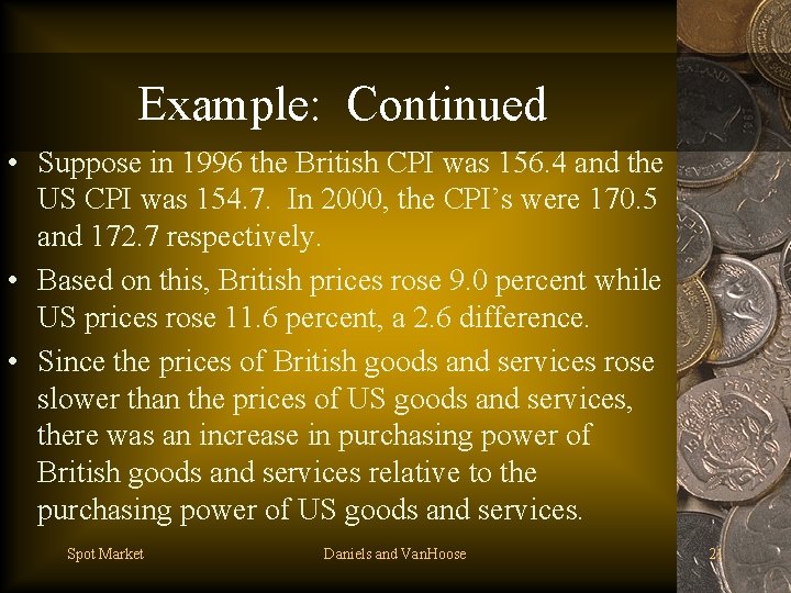 Example: Continued • Suppose in 1996 the British CPI was 156. 4 and the