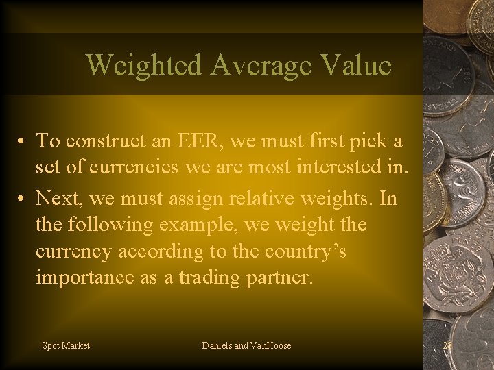 Weighted Average Value • To construct an EER, we must first pick a set