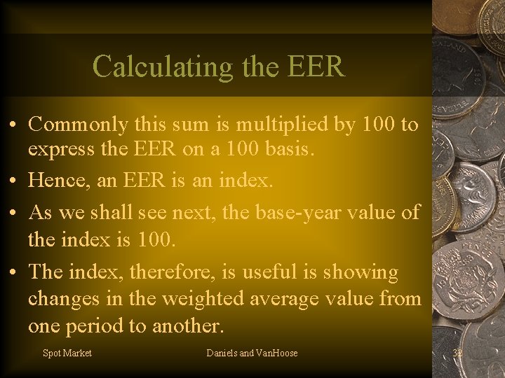 Calculating the EER • Commonly this sum is multiplied by 100 to express the