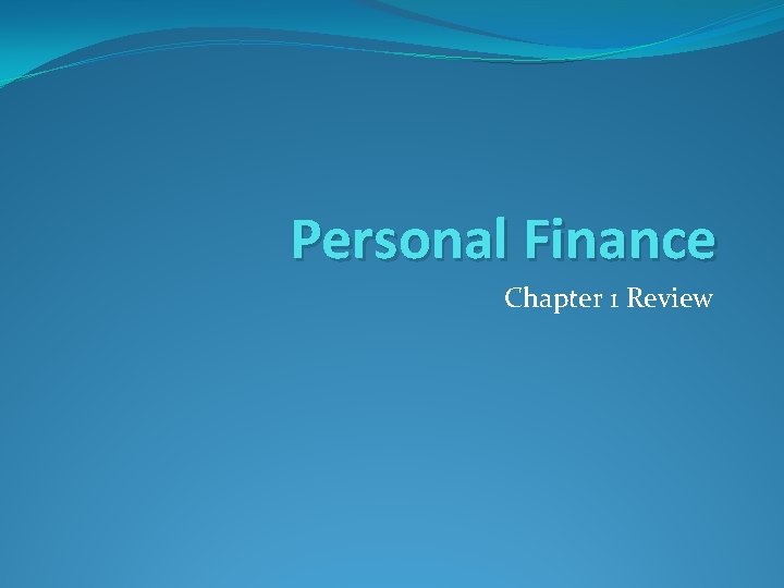 Personal Finance Chapter 1 Review 