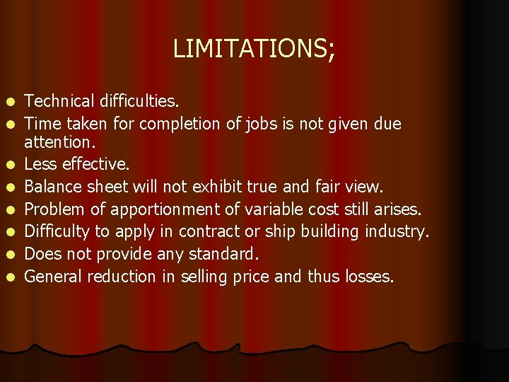 LIMITATIONS; l l l l Technical difficulties. Time taken for completion of jobs is