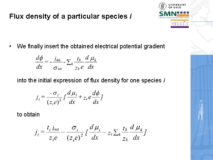 Flux density of a particular species i • We finally insert the obtained electrical