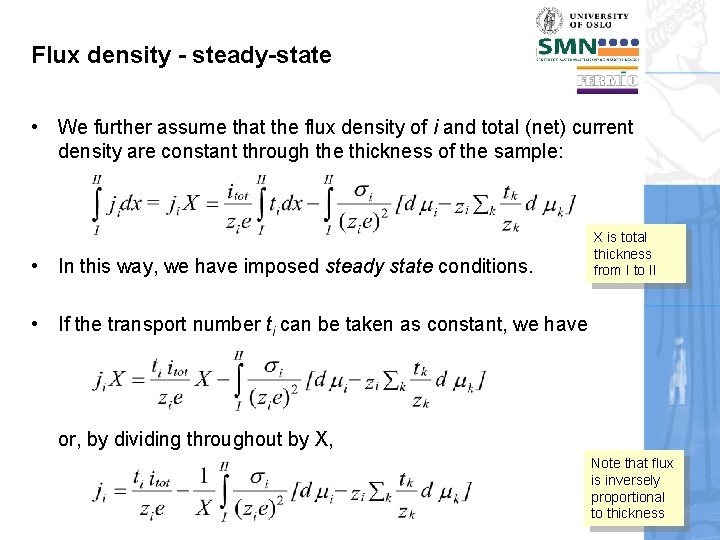 Flux density - steady-state • We further assume that the flux density of i