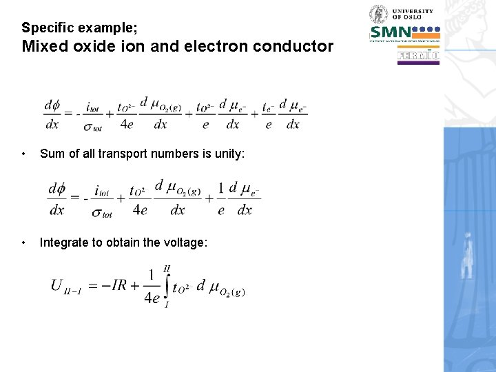 Specific example; Mixed oxide ion and electron conductor • Sum of all transport numbers