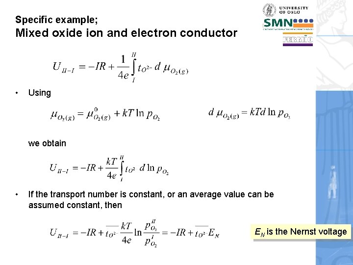 Specific example; Mixed oxide ion and electron conductor • Using we obtain • If