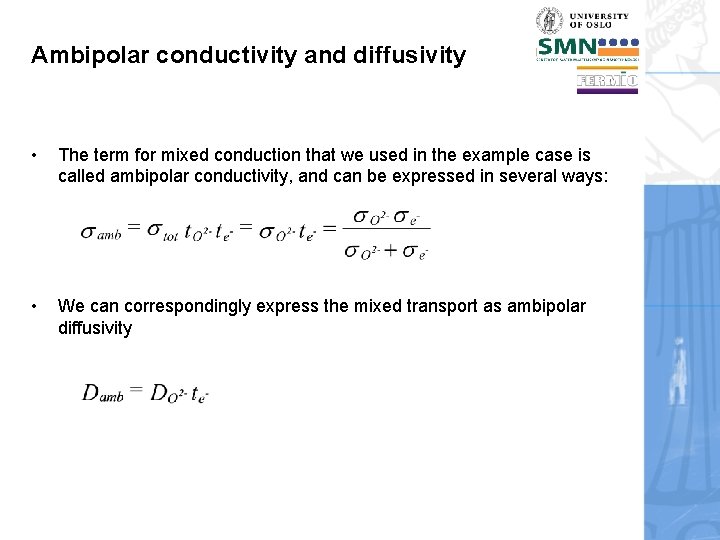 Ambipolar conductivity and diffusivity • The term for mixed conduction that we used in