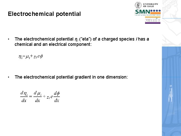 Electrochemical potential • The electrochemical potential ηi (”eta”) of a charged species i has
