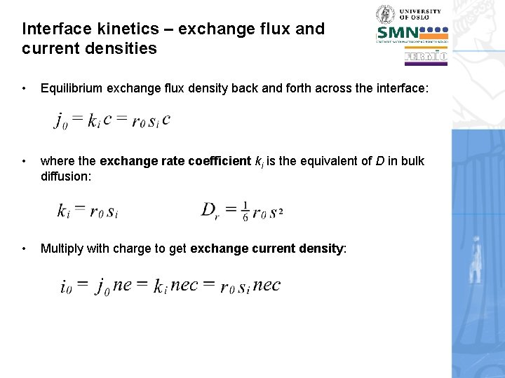 Interface kinetics – exchange flux and current densities • Equilibrium exchange flux density back