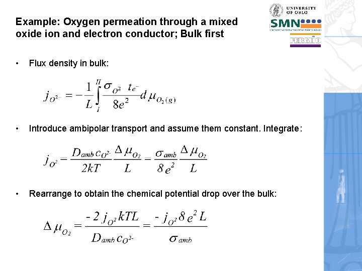 Example: Oxygen permeation through a mixed oxide ion and electron conductor; Bulk first •