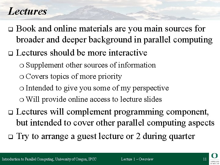 Lectures q q Book and online materials are you main sources for broader and