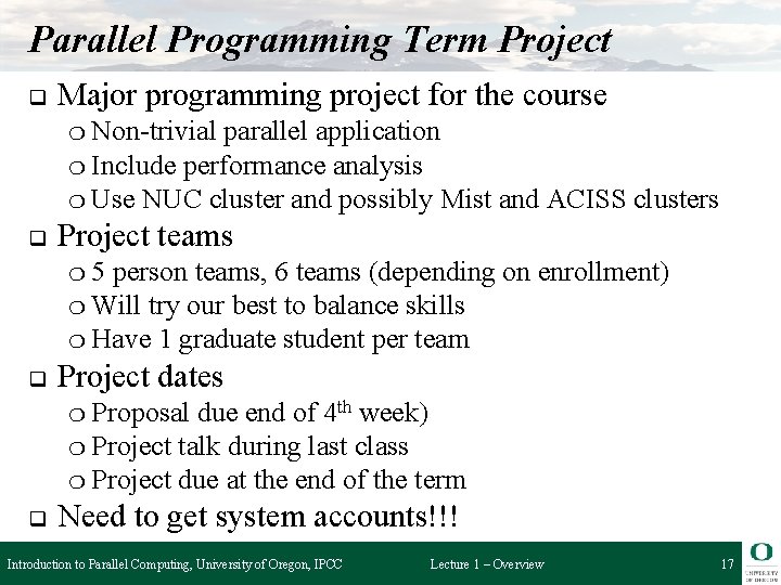 Parallel Programming Term Project q Major programming project for the course ❍ Non-trivial parallel