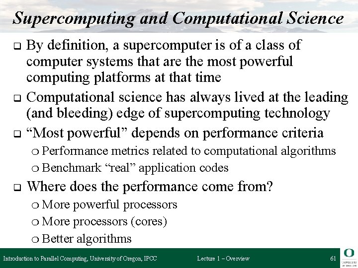 Supercomputing and Computational Science q q q By definition, a supercomputer is of a