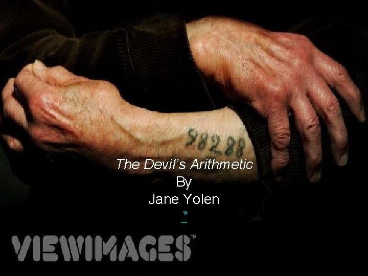 The Devil’s Arithmetic By Jane Yolen * 